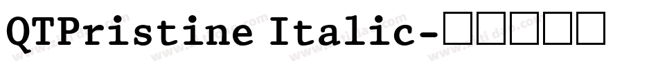 QTPristine Italic字体转换